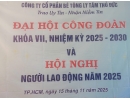 ĐH CÔNG ĐOÀN KHÓA VII, NK 2025-2030 VÀ HỘI NGHỊ NLĐ 2025